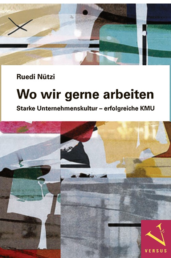 Neues Buch von Ruedi Nützi zum Thema «Erfolgreiche Unternehmenskultur». Bild: zVg