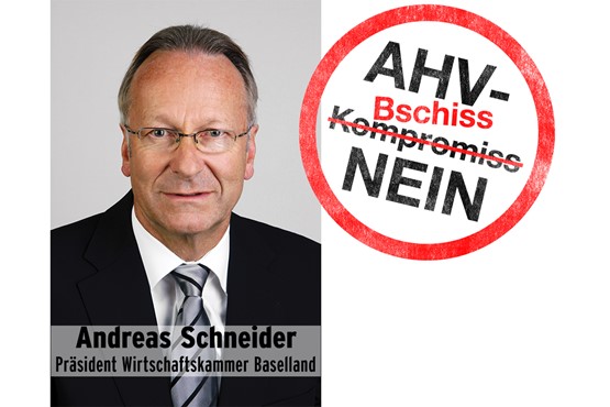 Für Andreas Schneider, Präsident Wirtschaftskammer Baselland, offensichtlich ein Bschiss: «Das Paket «Reform Altersvorsorge 2020» ist unausgewogen, unverantwortlich und unfair. Es ist alles andere als ein Kompromiss.» Bild: ZVG